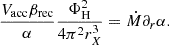 Mathematical equation: $$ \begin{aligned} \frac{ V_{\rm acc} \beta _{\rm rec}}{\alpha } \frac{\Phi ^2_{\rm H}}{4\pi ^2 r^3_X} = \dot{M}\partial _r{\alpha }. \end{aligned} $$