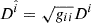 Mathematical equation: $ D^{\hat{i}} = \sqrt{g_{ii}} D^i $