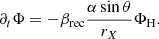 Mathematical equation: $$ \begin{aligned} \partial _t \Phi = - \beta _{\rm rec}\frac{\alpha \sin \theta }{r_X} \Phi _{\rm H} . \end{aligned} $$