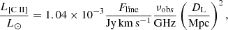 Mathematical equation: $$ \begin{aligned} \frac{L_{{\text{[C}}{\small { {\text{ II]}}}}}}{{L_{\odot }}} = 1.04 \times 10^{-3} \frac{F_\mathrm{line} }{\mathrm{Jy\,km\,s^{-1}}} \frac{\nu _\mathrm{obs} }{\mathrm{GHz}} \left(\frac{D_\mathrm{L} }{\mathrm{Mpc}}\right)^2, \end{aligned} $$