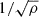 Mathematical equation: $ 1/\sqrt{\rho} $