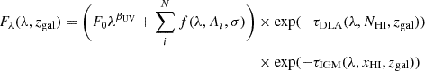 Mathematical equation: $$ \begin{aligned} F_{\lambda }(\lambda , z_{\rm gal}) = \biggl (F_{0} \lambda ^{\beta _{\rm UV}}+\sum ^N_i f(\lambda , A_i, \sigma )\biggl )&\times \mathrm{exp} (-\tau _{\mathrm{DLA} }(\lambda , N_{\rm HI}, z_{\rm gal}))\nonumber \\&\times \mathrm{exp} (-\tau _{\mathrm{IGM} }(\lambda , x_{\rm HI}, z_{\rm gal})) \end{aligned} $$