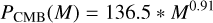 Mathematical equation: ${P_{{\rm{CMB}}}}\left( M \right) = 136.5*{M^{0.91}}$