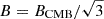 Mathematical equation: $ B=B_{\mathrm{CMB}}/\sqrt{3} $
