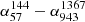 Mathematical equation: $ \alpha_{57}^{144}-\alpha_{943}^{1367} $
