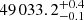 Mathematical equation: $ 49\,033.2_{-0.1}^{+0.4} $
