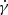 Mathematical equation: $ \dot{\gamma} $