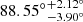 Mathematical equation: $ {88.55^{\circ}}^{+2.12^{\circ}}_{-3.90^{\circ}} $