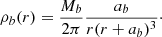 Mathematical equation: $$ \begin{aligned} \rho _b (r) = \frac{M_b}{2\pi } \frac{a_b}{r(r+a_b)^3}\cdot \end{aligned} $$