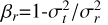 Mathematical equation: ${\beta _r} = 1 - \sigma _t^2/\sigma _r^2$