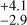 Mathematical equation: $_{ - 2.9}^{ + 4.1}$