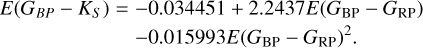 Mathematical equation: $\matrix{ {E\left( {{G_{BP}} - {K_S}} \right)} \hfill & = \hfill & { - 0.034451 + 2.2437E\left( {{G_{{\rm{BP}}}} - {G_{{\rm{RP}}}}} \right)} \hfill \cr {} \hfill & {} \hfill & { - 0.015993E{{\left( {{G_{{\rm{BP}}}} - {G_{{\rm{RP}}}}} \right)}^2}.} \hfill \cr }$