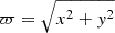 Mathematical equation: $ \varpi = \sqrt{x^2+y^2} $