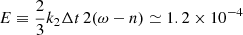 Mathematical equation: $ E \equiv {2\over 3} k_2\Delta t\,2(\omega-n) \simeq 1.2\times 10^{-4} $