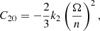 Mathematical equation: $$ \begin{aligned} C_{20} = -{2\over 3} k_2 \left({\Omega \over n}\right)^2, \end{aligned} $$