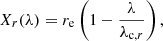 Mathematical equation: $$ \begin{aligned} X_r(\lambda ) = r_{\rm e} \left(1 - {\lambda \over \lambda _{\mathrm{c},r}}\right), \end{aligned} $$