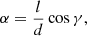 Mathematical equation: $$ \begin{aligned} \alpha = {l\over d}\cos \gamma , \end{aligned} $$