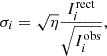 Mathematical equation: $$ \begin{aligned} \sigma _i = \sqrt{\eta } {I_i^\mathrm{rect}\over \sqrt{I_i^\mathrm{obs}}}, \end{aligned} $$