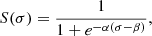 Mathematical equation: $$ \begin{aligned} S(\sigma ) = \frac{1}{1 + e^{-\alpha (\sigma - \beta )}}, \end{aligned} $$