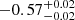 Mathematical equation: $ -0.57^{+0.02}_{-0.02} $