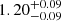 Mathematical equation: $ 1.20^{+0.09}_{-0.09} $
