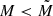Mathematical equation: $ M < \tilde{M} $