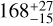 Mathematical equation: $168\substack{+27\\-15}$