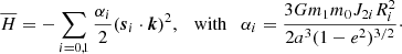 Mathematical equation: $$ \begin{aligned} \overline{H}= - \sum _{i=0,1} \frac{\alpha _i}{2} (\boldsymbol{s}_i \cdot \boldsymbol{k})^2, \quad \mathrm{with} \quad \alpha _i = \frac{3 Gm_1 m_0 J_{2i} R_i^2}{2 a^3 (1-e^2)^{3/2}} \cdot \end{aligned} $$