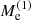 Mathematical equation: $ M_{\mathrm{e}}^{(1)} $