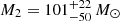 Mathematical equation: $ M_2 = 101^{+22}_{-50}\,M_\odot $