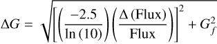 Mathematical equation: $\Delta G\sqrt {{{\left[ {\left( {{{ - 2.5} \over {{\rm{ln}}\left( {10} \right)}}} \right)\left( {{{\Delta \left( {{\rm{Flux}}} \right)} \over {{\rm{Flux}}}}} \right)} \right]}^2} + G_f^2} $