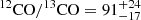 Mathematical equation: $ ^{12}\mathrm{CO}/^{13}\mathrm{CO} = 91^{+24}_{-17} $