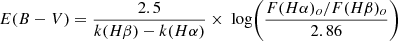 Mathematical equation: $$ \begin{aligned} E(B-V) = \frac{2.5}{k(H\beta ) - k(H\alpha )} \times \text{ log}\Bigg (\frac{F(H\alpha )_o/F(H\beta )_o}{2.86}\Bigg ) \end{aligned} $$