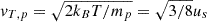 Mathematical equation: $ v_{T,p} = \sqrt{2 k_B T/m_p} = \sqrt{3/8} u_s $