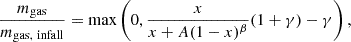 Mathematical equation: $$ \begin{aligned} \dfrac{{m_{\rm gas}}}{{m_{\rm gas,\ infall}}} = \max \left(0,\dfrac{x}{x+A(1-x)^\beta }(1+\gamma )-\gamma \right), \end{aligned} $$