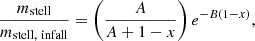 Mathematical equation: $$ \begin{aligned} \dfrac{{m_{\rm stell}}}{{m_{\rm stell,\ infall}}} = \left(\dfrac{A}{A+1-x}\right)e^{-B(1-x)}, \end{aligned} $$