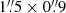 Mathematical equation: $ 1{{\overset{\prime\prime}{.}}}5 \times 0{{\overset{\prime\prime}{.}}}9 $