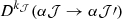 Mathematical equation: $ D^{k_{\mathcal{J}}}(\alpha\mathcal{J}\rightarrow\alpha\mathcal{J}\prime) $