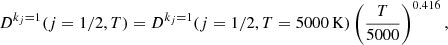 Mathematical equation: $$ \begin{aligned} D^{k_j = 1}(j = 1/2, T) = D^{k_j = 1}(j = 1/2, T = 5000\,\mathrm{K} ) \left( \frac{T}{5000} \right)^{0.416}, \end{aligned} $$