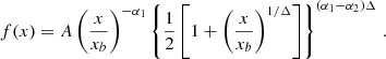 Mathematical equation: $$ f(x) = A \left( \frac{x}{x_b} \right)^{-\alpha _1} \left\{ \frac{1}{2} \left[ 1 + \left( \frac{x}{x_b} \right)^{1/\Delta } \right] \right\} ^{(\alpha _1 - \alpha _2) \Delta } \,. $$