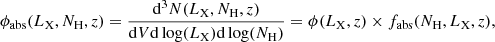 Mathematical equation: $$ \begin{aligned} \phi _{\rm abs}(L_{\rm X},N_{\rm H},z) = \dfrac{\mathrm{d}^3 {N}(L_{\rm X},N_{\rm H},z)}{\mathrm{d} V \mathrm{d}\log (L_{\rm X}) \mathrm{d}\log (N_{\rm H})} = \phi (L_{\rm X},z) \times f_{\rm abs}(N_{\rm H},L_{\rm X},z), \end{aligned} $$