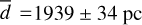 Mathematical equation: $\[\bar{d}=1939 \pm 34 ~\mathrm{pc}\]$