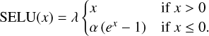 Mathematical equation: $\[\operatorname{SELU}(x)=\lambda \begin{cases}x & \text { if } x>0 \\ \alpha\left(e^x-1\right) & \text { if } x \leq 0.\end{cases}\]$