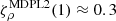 Mathematical equation: $ \zeta_{\rho}^{\mathrm{MDPL2}}(1) \approx 0.3 $