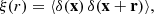 Mathematical equation: $$ \begin{aligned} \xi (r)=\langle \delta (\mathbf x )\,\delta (\mathbf x +\mathbf r ) \rangle , \end{aligned} $$