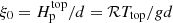 Mathematical equation: $ \xi_0=H_{\mathrm{p}}^{\mathrm{top}}/d = \mathcal{R}T_{\mathrm{top}}/gd $