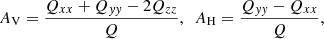Mathematical equation: $$ \begin{aligned} A_{\rm V} = \frac{Q_{xx}+Q_{yy}-2Q_{zz}}{Q}, \ \ A_{\rm H} = \frac{Q_{yy}-Q_{xx}}{Q}, \end{aligned} $$