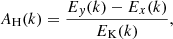 Mathematical equation: $$ \begin{aligned} A_{\rm H}(k)&= \frac{E_y(k)-E_x(k)}{E_{\rm K}(k)}, \end{aligned} $$
