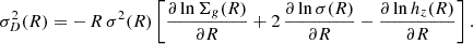 Mathematical equation: $$ \begin{aligned} \sigma _{D}^2(R) = -\,R\,\sigma ^2(R) \left[ \frac{\partial \ln \Sigma _{g}(R)}{\partial R} + 2\,\frac{\partial \ln \sigma (R)}{\partial R} - \frac{\partial \ln h_{z}(R)}{\partial R} \right]. \end{aligned} $$