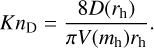 Mathematical equation: $\[K n_{\mathrm{D}}=\frac{8 D\left(r_{\mathrm{h}}\right)}{\pi V\left(m_{\mathrm{h}}\right) r_{\mathrm{h}}}.\]$